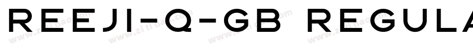 REEJI-Q-GB Regular字体转换